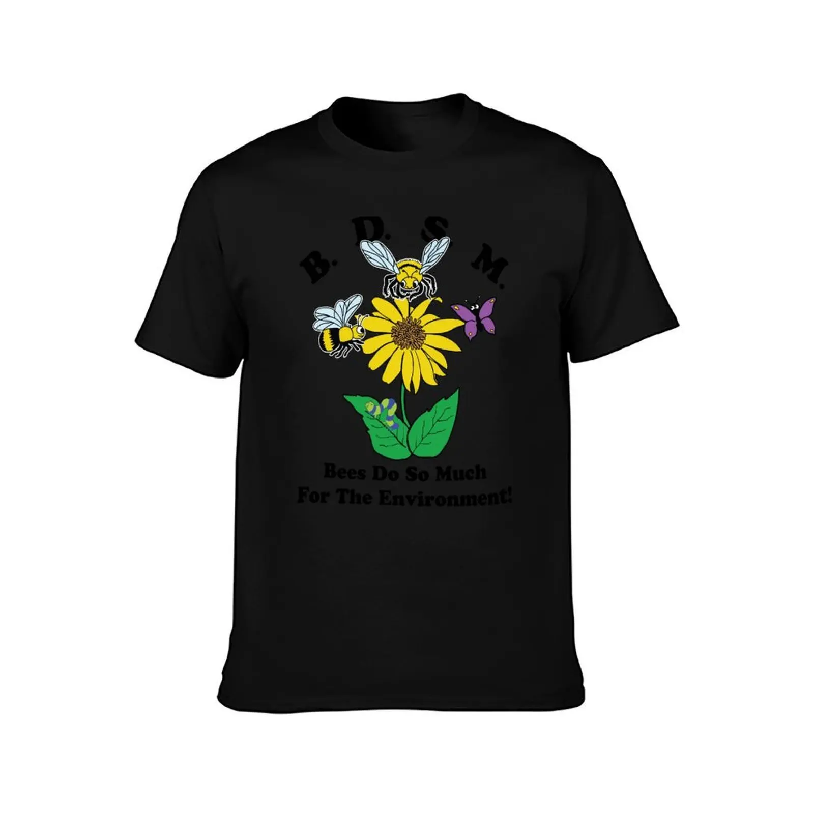 BDSM Bees Do So Much For The Environment T-Shirt Summer Festival T-Shirt