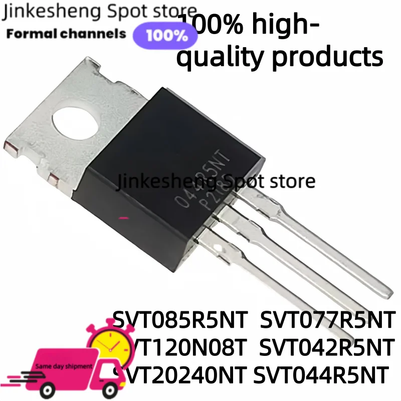 

10PCS SVT085R5NT 085R5NT SVT077R5NT 077R5NT SVT120N08T 120N08T TO-220 SVT042R5NT 042R5NT SVT20240NT 20240NT SVT044R5NT 044R5NT
