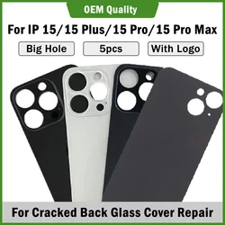 OEM 5Pcs Large Big Hole Battery Back Cover Replacement for 15 Plus 15 Pro Max Rear Door Panel Housing Assembly with Logo