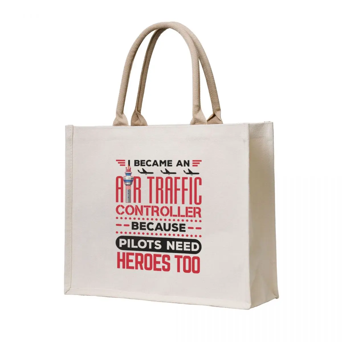 

Air Traffic Controller Funny Quote Pilots Need Heroes Too Tote Bag Fabric bag Shopper handbag Eco bag Shopping bags