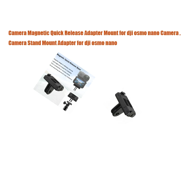

Camera Magnetic Quick Release Adapter Mount for dji osmo nano Camera , Camera Stand Mount Adapter for dji osmo nano