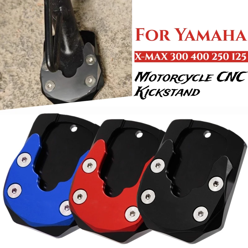 

For Yamaha X-MAX 300 400 250 125 Motorcycle CNC Kickstand Support Plate Enlarge Stand Foot Side Stand Extension Pad XMAX300 400