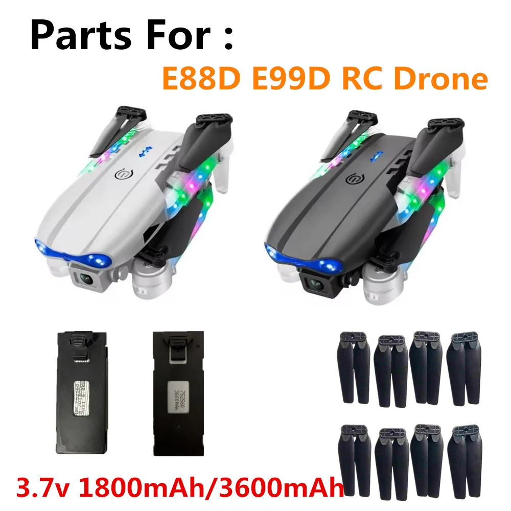 3.7V 1800mAh / 3600mAh Li-Poly Battery / Propeller Blade / For E88D Drone E99D Quadcopter Toys E88D Drone Parts