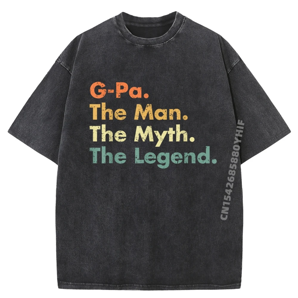 

G Pa The Man The Myth The Legend Dad Grandpa Graphic T Shirts Men Letter Printed Shirt Man Classic Washed Clothes