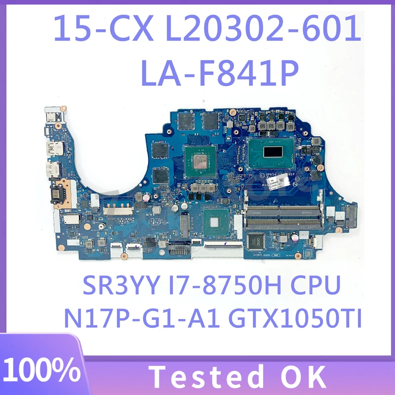 

L20302-001 L20302-601 Mainboard FOR HP 15-CX Laptop Motherboard LA-F841P W/ SR3YY I7-8750H CPU N17P-G1-A1 GTX1050Ti 100% Tested