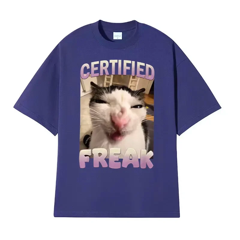 Certified Freak Cat Meme T Shirt Funny Hilarious Cats Expression Humor Tshirts Men Women Summer Fashion Oversized Cotton T-shirt