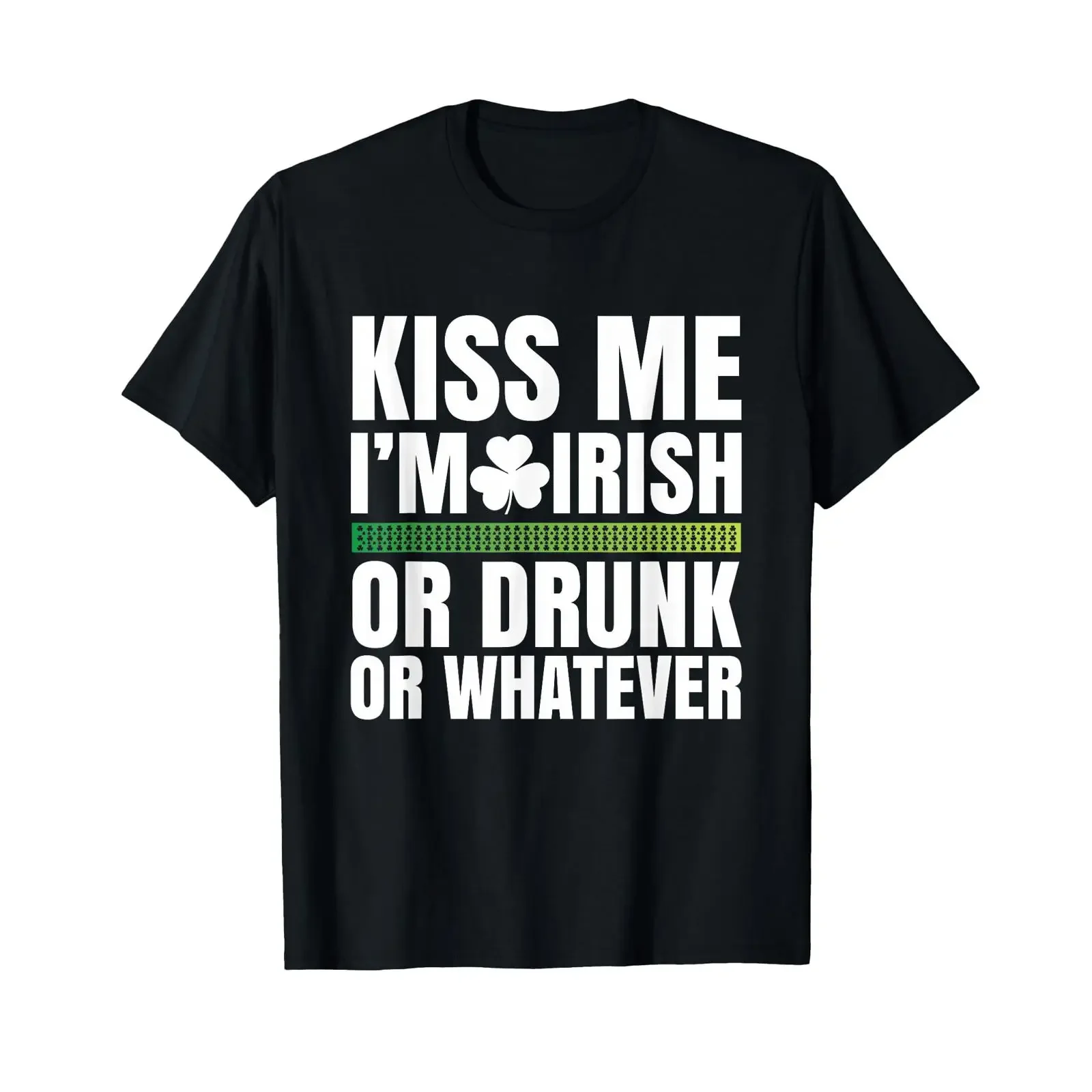 Kiss Me I'm Irish or Drunk Whatever T Shirt vintage Washed Soft Breathable Versatile Stretched Casual Slightly Unisex fashion