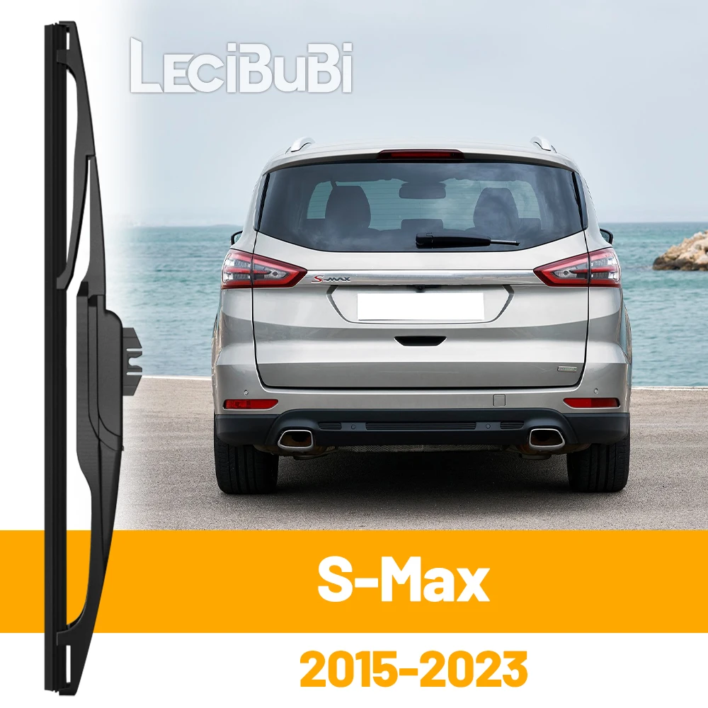 

Для Ford S-Max SMax S Max 2015-2023 2014 2015 2022, щетка стеклоочистителя задней двери, аксессуары для дворников