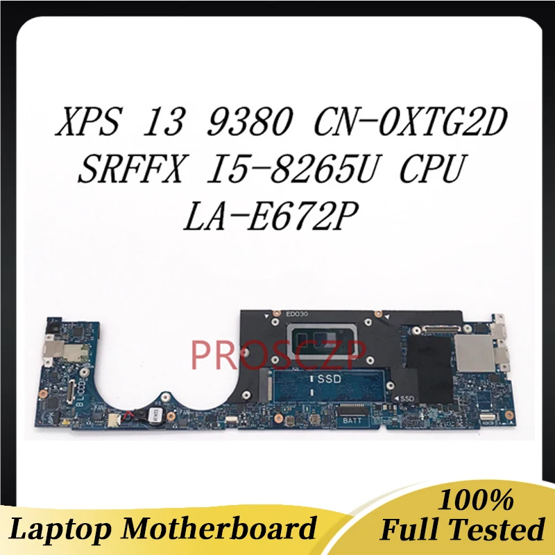 CN-0XTG2D 0XTG2D XTG2D Mainboard FOR DELL XPS 13 9380 Laptop Motherboard LA-E672P With SRFFX I5-8265U CPU 100% Full Working Well