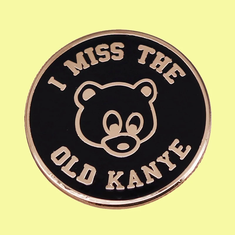 I Miss The Old Kanye West Nas Good Music Enamel Brooch Pin Denim Jacket Lapel Metal Pins Brooches Badges Exquisite Jewelry