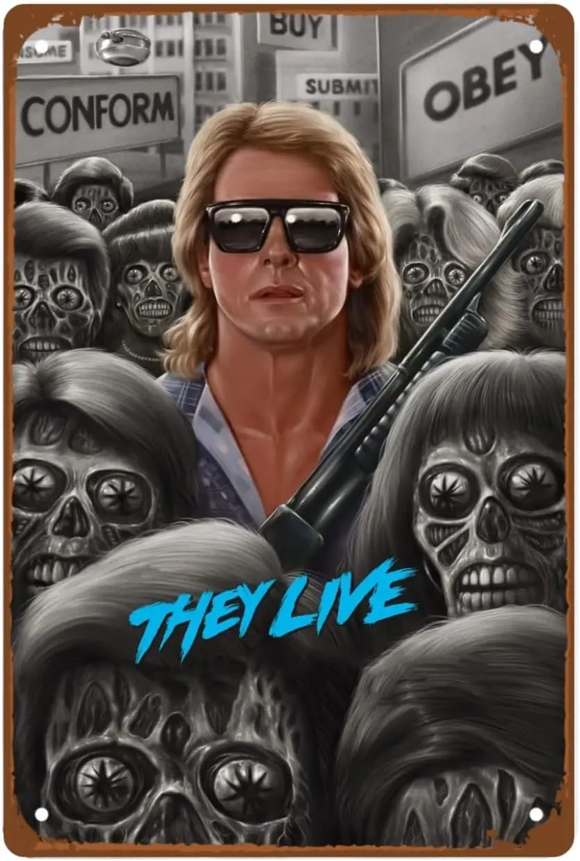 s1,They Live Movie Metal Wall Tin Sign Action Fighting Movies Art Deco Retro Gift Man Cave Decor Vintage Decorations Science Fic
