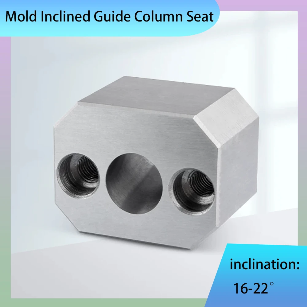 1Pcs Dia 10-25mm Square Inclined Guide Column Fixed Seat mold inclination 16-22° Core Pulling Mechanism Standard Accessories