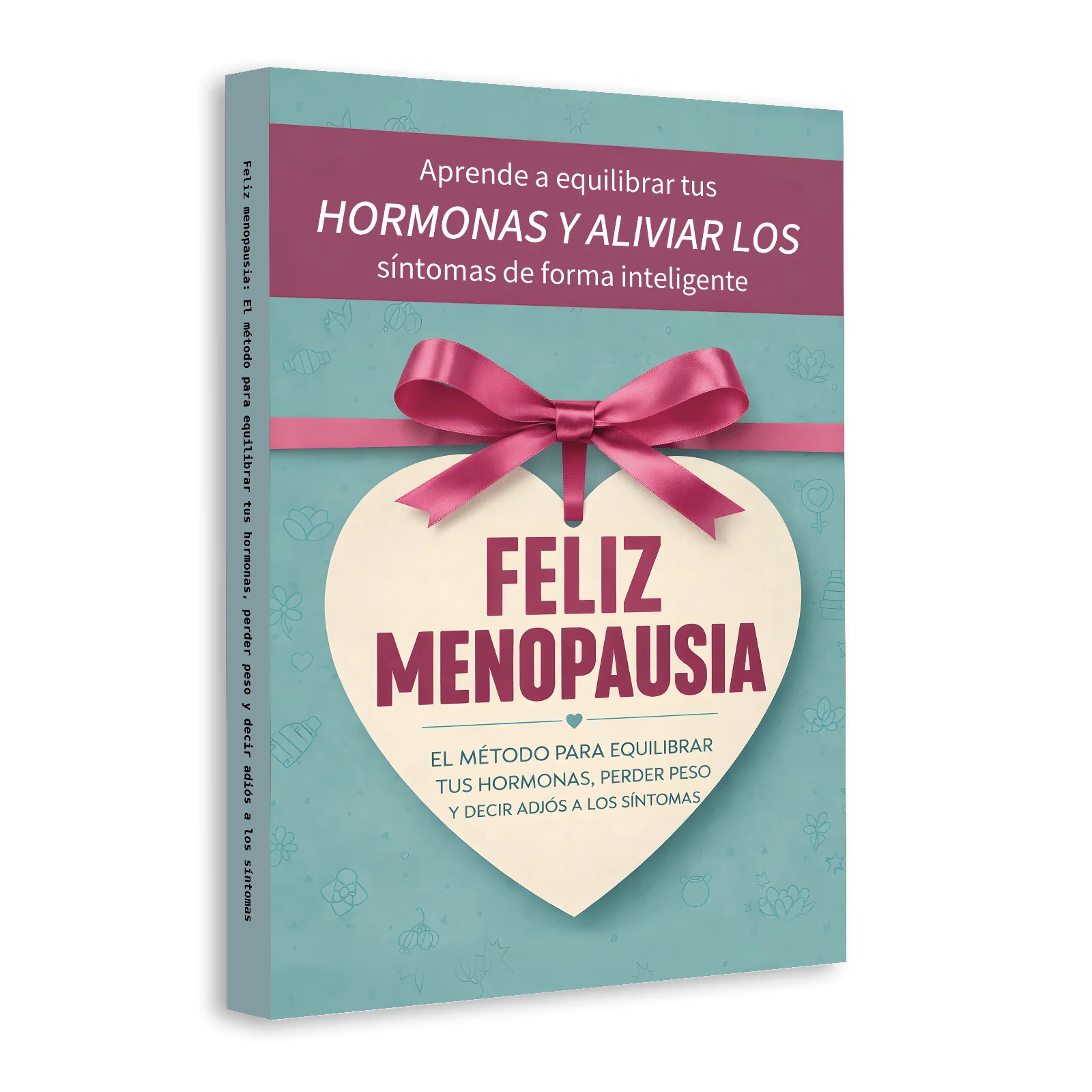 

Feliz Menopausia, Spanish Language Women’s Health Guide to Balance Hormones, Ease Symptoms, Support Weight Wellness