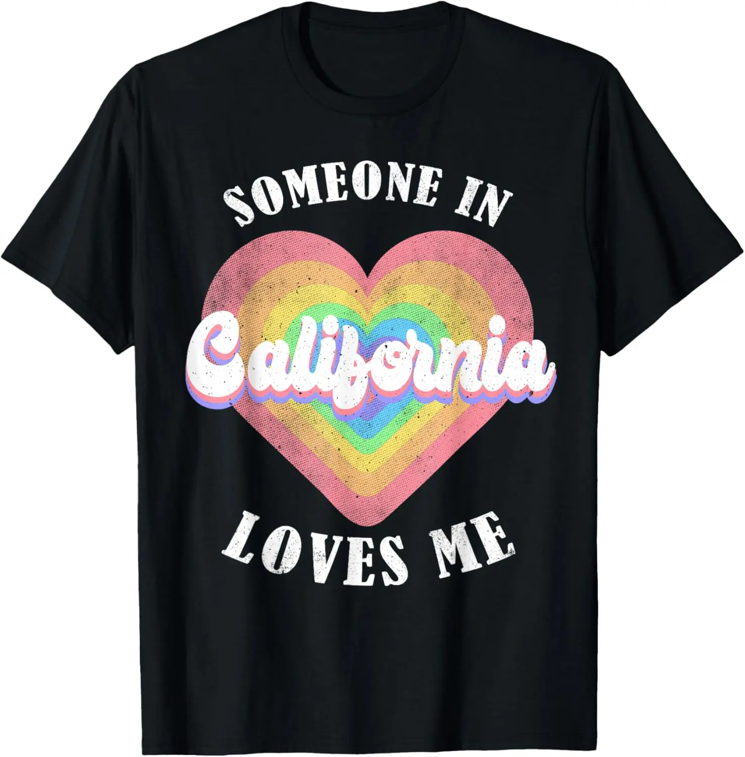 Someone In California Loves Me Heart Retro Groovy T-Shirt