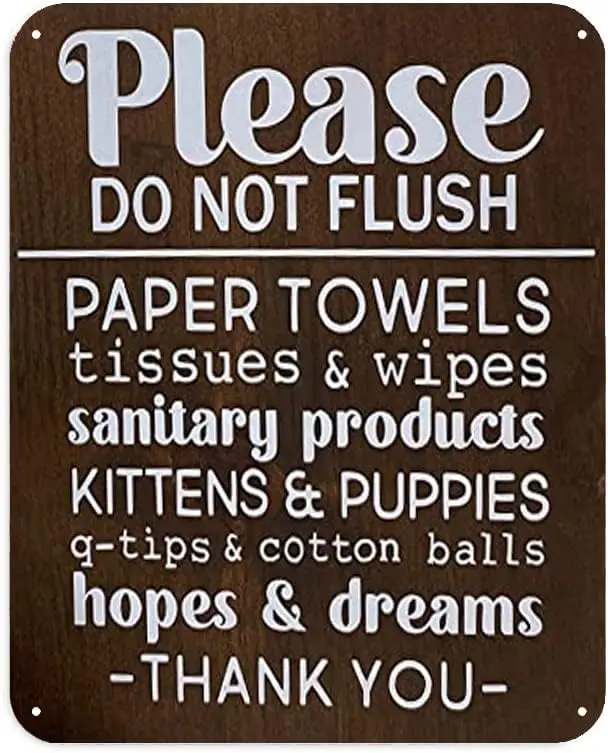 Panneau décoratif pour salle de bain : « Veuillez ne pas jeter les serviettes en papier, les chatons, les chiots, les espoirs, les rêves, etc. » – Panneau amusant pour fosse septique
