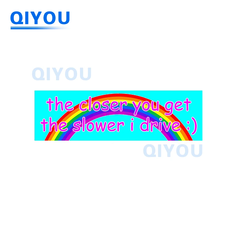 Чем ближе вы получаете медленнее, я вожу, персонализированное украшение кузова, автомобильные наклейки, вырезанные ПВХ наклейки, используемые для лобового стекла кузова автомобиля