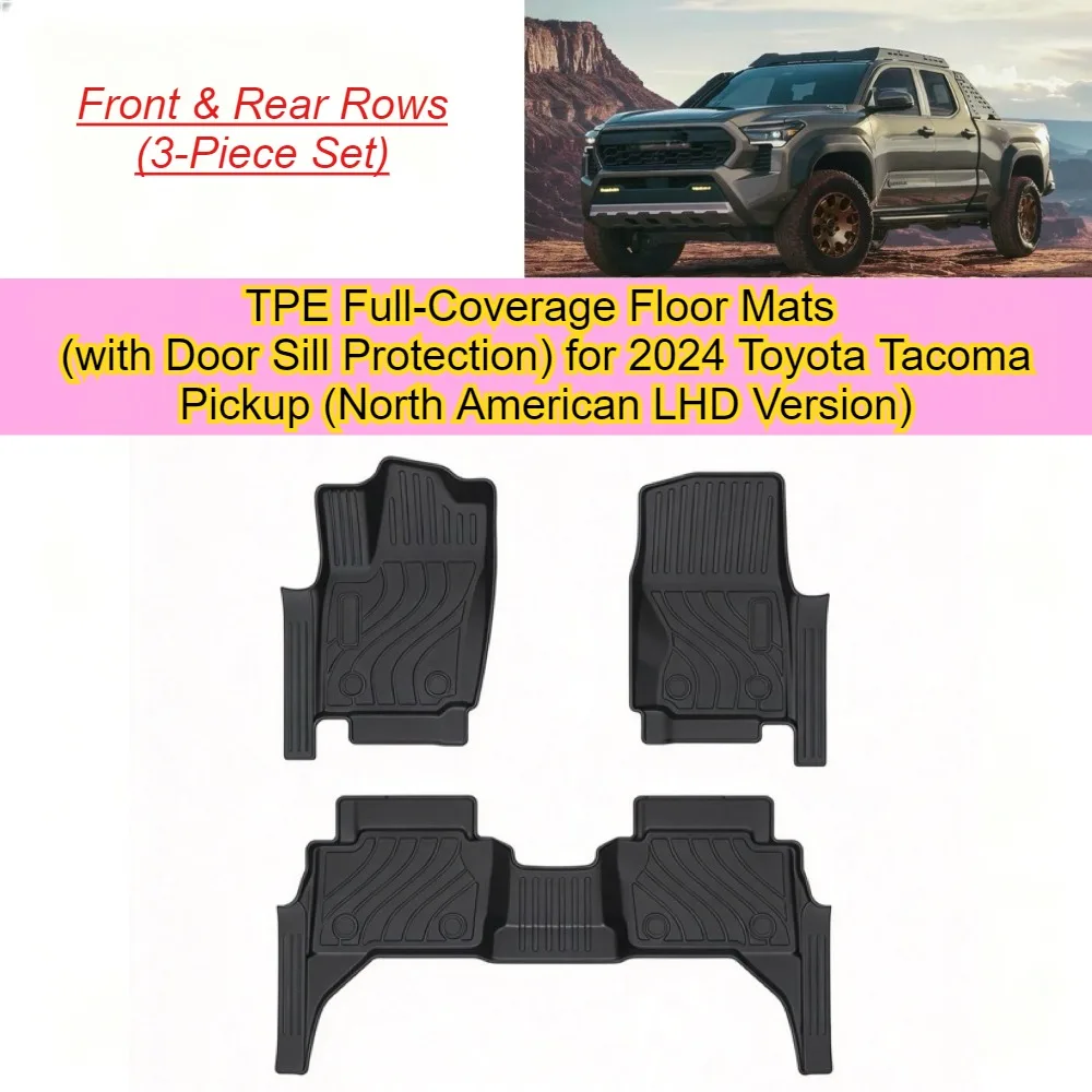 TPE Full-Set Interior Floor Mats (Including Door Sills) for 2024 Toyota Tacoma Pickup (North American Double Cab, LHD)