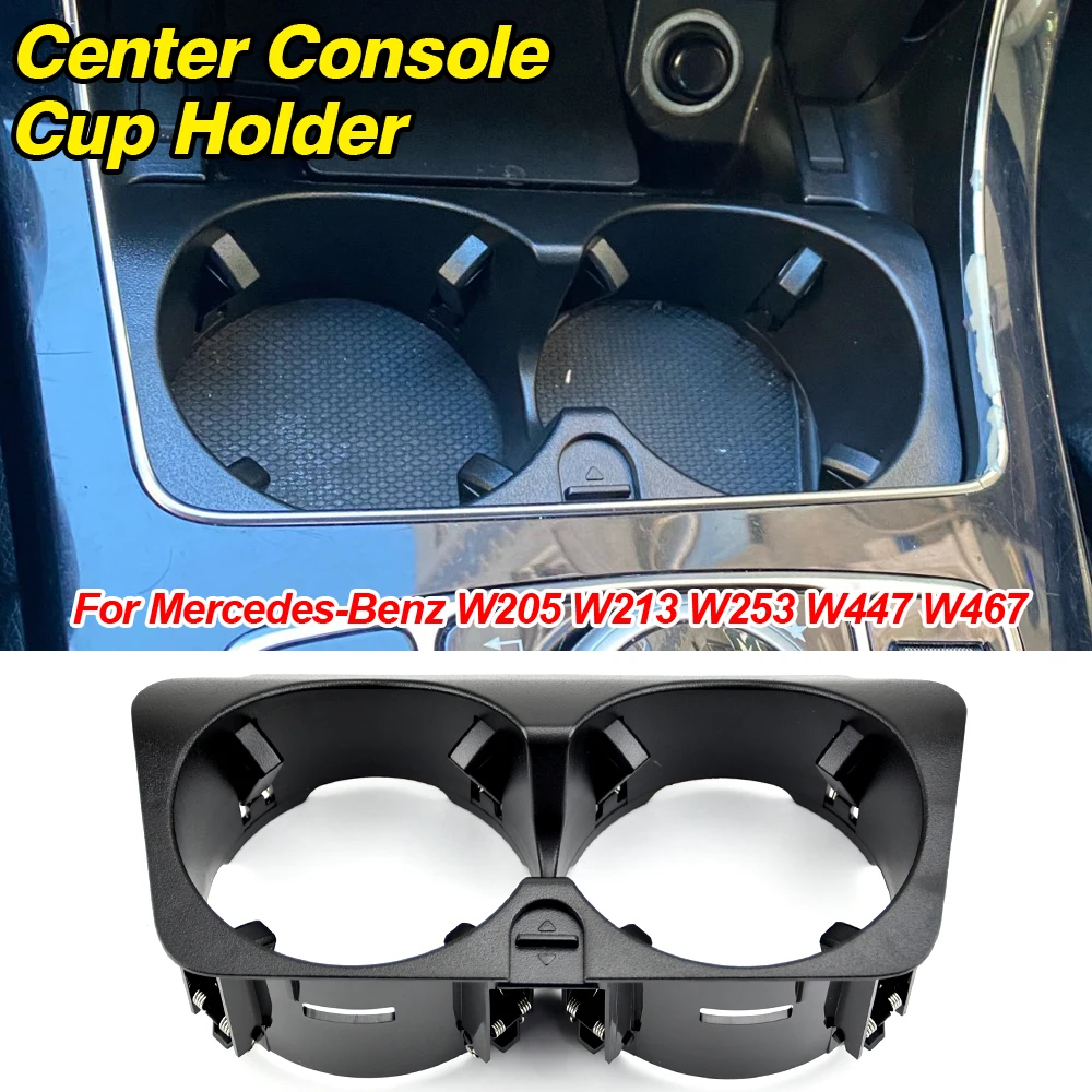 Center Console Insert Drinks Cup Holder For Benz W205 W213 W253 W447 2056800691 Car Interior Accessories Parts For C E GLC Class