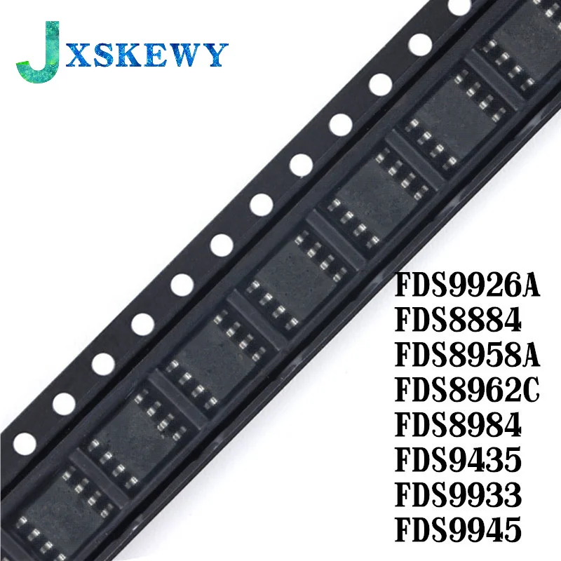 10Pcs New FDS9926A FDS9926 SOP 9926A SOP-8 FDS8884 FDS8958A FDS8958 FDS8962C FDS8962 FDS8984 FDS9435 FDS9933 FDS9945 FDS9435A