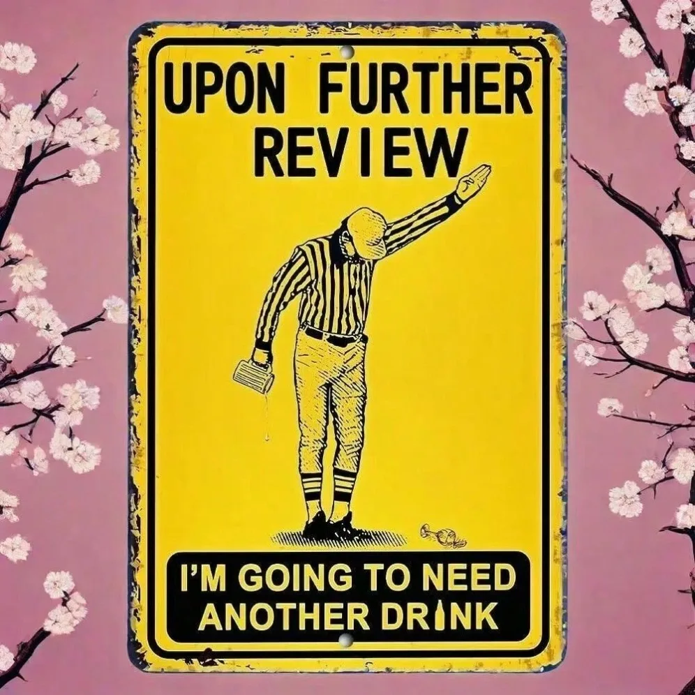 

Vintage "Football Ref Needs Another Drink" Humorous Round Metal Sign 8x12 Inch Sports Bar Wall Art Decor