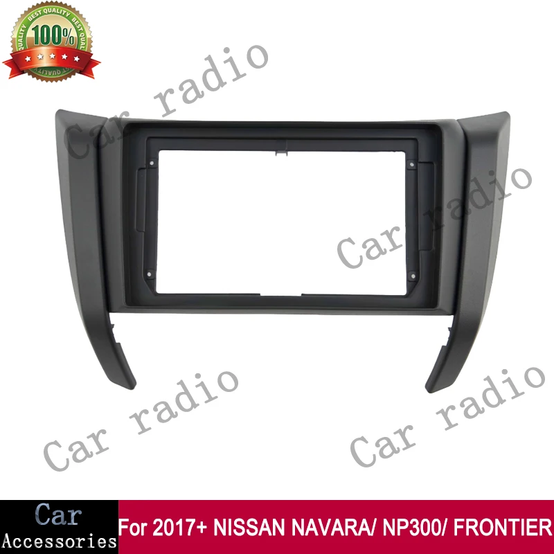 For 2017+ NISSAN NAVARA/NP300/FRONTIER 9 Inch Car Radio Android Stereo Frame Player Head Unit Fascia Panel Dash Board Cover