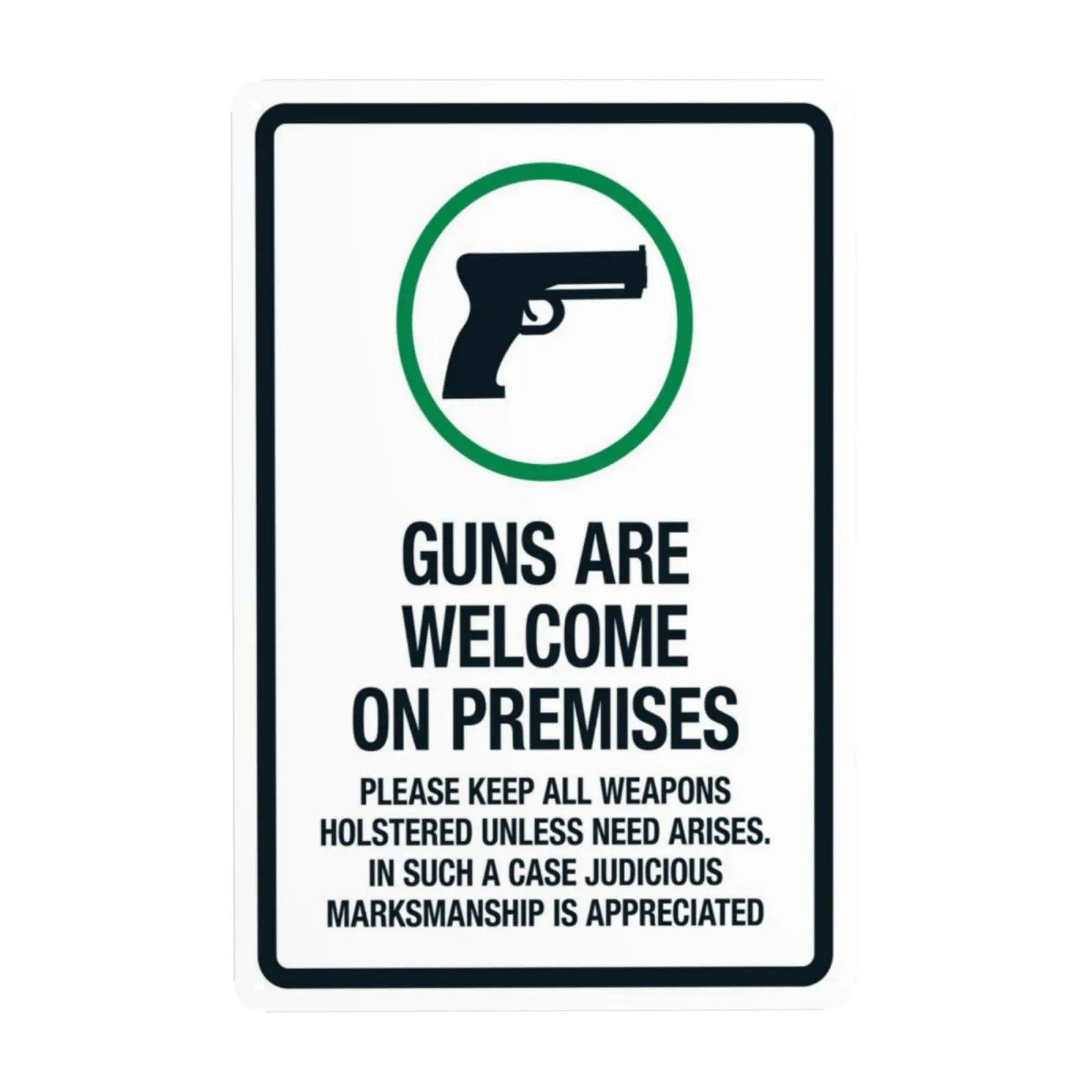 Guns Are Welcome On Premises Please Keep All Weapons Holstered Unless Need Arises Sign Vintage Metal Warning Sign, Garage M sign