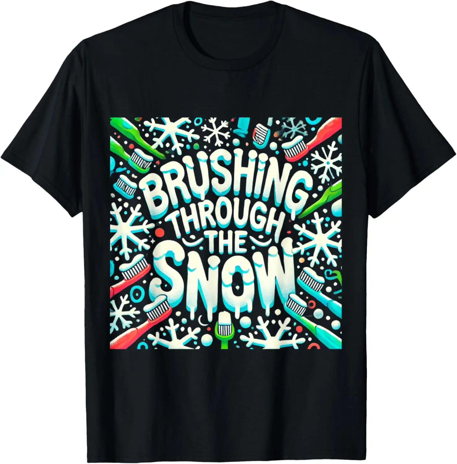 Brushing Through the Snow Winter Dental Christmas Design Art T-Shirt