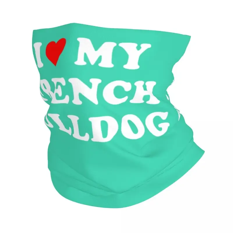 Custom I Love My French Bulldog Bandana Winter Neck Warmer Women Windproof Wrap Face Scarf for Hiking Gaiter Headband