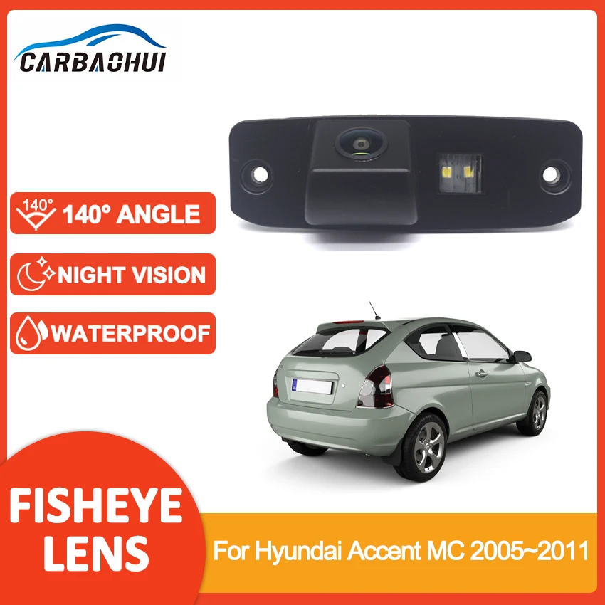 

CCD HD HD Fisheye Rear View Camera Car Reverse Monitor 1080P Night Vision Wide Angle For Hyundai Accent MC 2005~2011