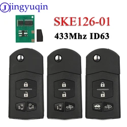 JYQ-mando a distancia para coche, llave de coche con SKE126-01, 433MHZ, 4D63, para MAZDA 5, CX7, M2, Demio 3, M3, Axela, 5 M5, Premacy 6 M6, Atenza 8, M8, MPV, Aoto, Control Fob