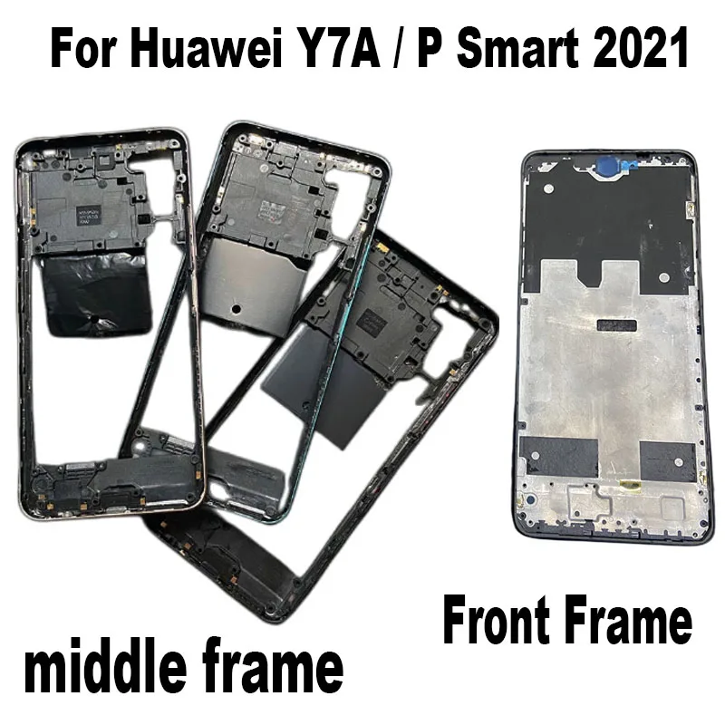 

New For Huawei Y7A / P Smart 2021 Middle frame Front Back Bezel Plate Housing Faceplate LCD Supporting