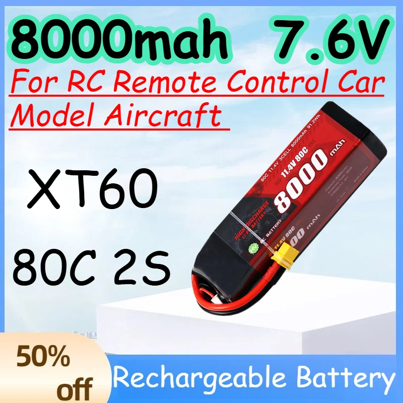 

8000mah 2S 7.6V 80C Replace Rechargeable Lipo Battery for RC Remote Control Car Model Aircraft Battery with XT60 Plug