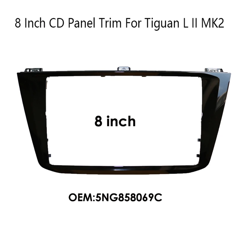 1 PCS CD Panel Trim Radio Media Decorative Frame 5NG858069C 8 Inch For VW Tiguan L II MK2