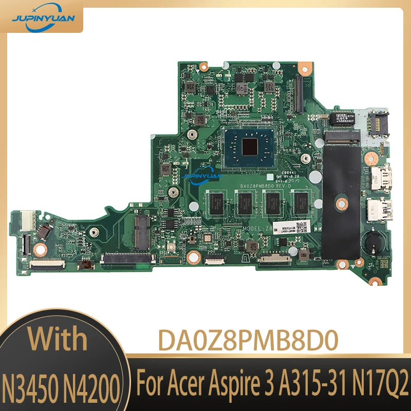 

DA0Z8PMB8D0 For Acer Aspire 3 A315-31 N17Q2 Laptop Motherboard with CPU:N3450 N4200 RAM:4GB SSD 64GB DDR3 100% Fully Tested