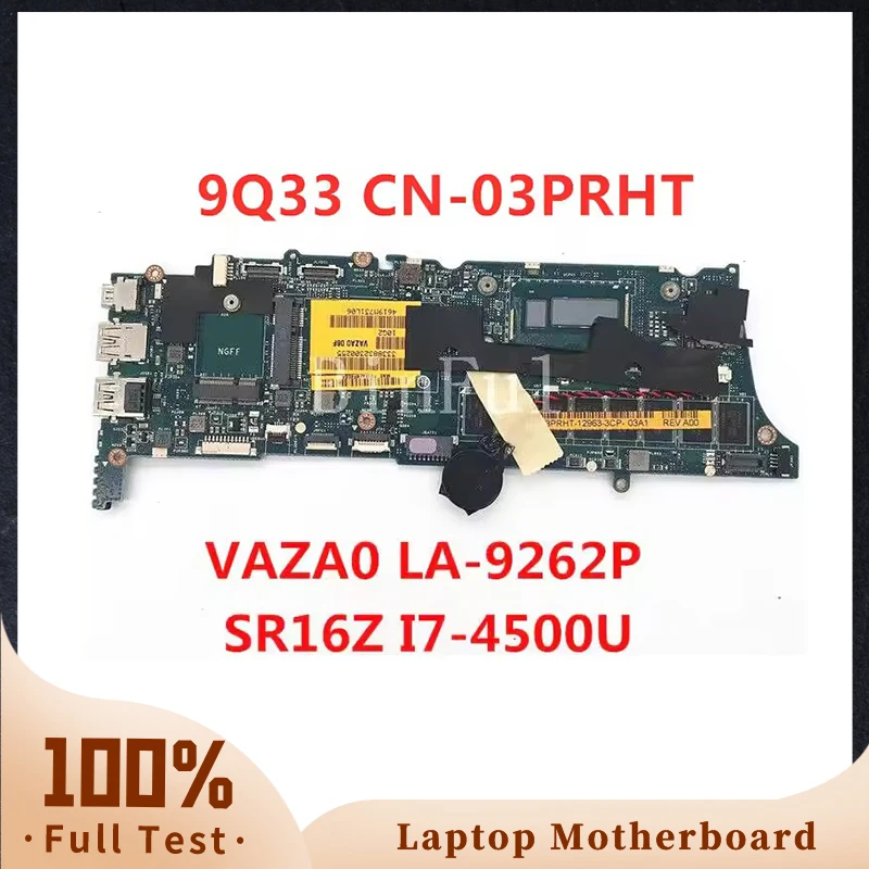 

CN-03PRHT 03PRHT 3PRHT FOR Dell XPS 12 9Q33 Laptop Motherboard VAZA0 LA-9262P With SR16Z I7-4500U CPU 8GB 100% Full Tested Good