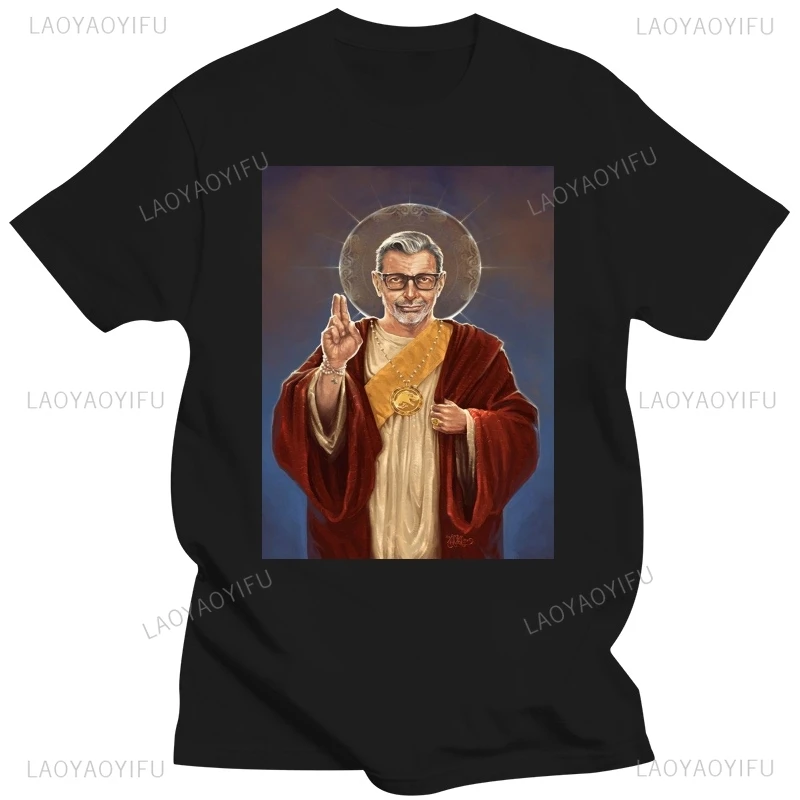 Vintage Saint Jeff of Goldblum T Shirt Woman Man Zaddy Haha Life Saint Jeff Saints Religious Art Popart Cotton Tops