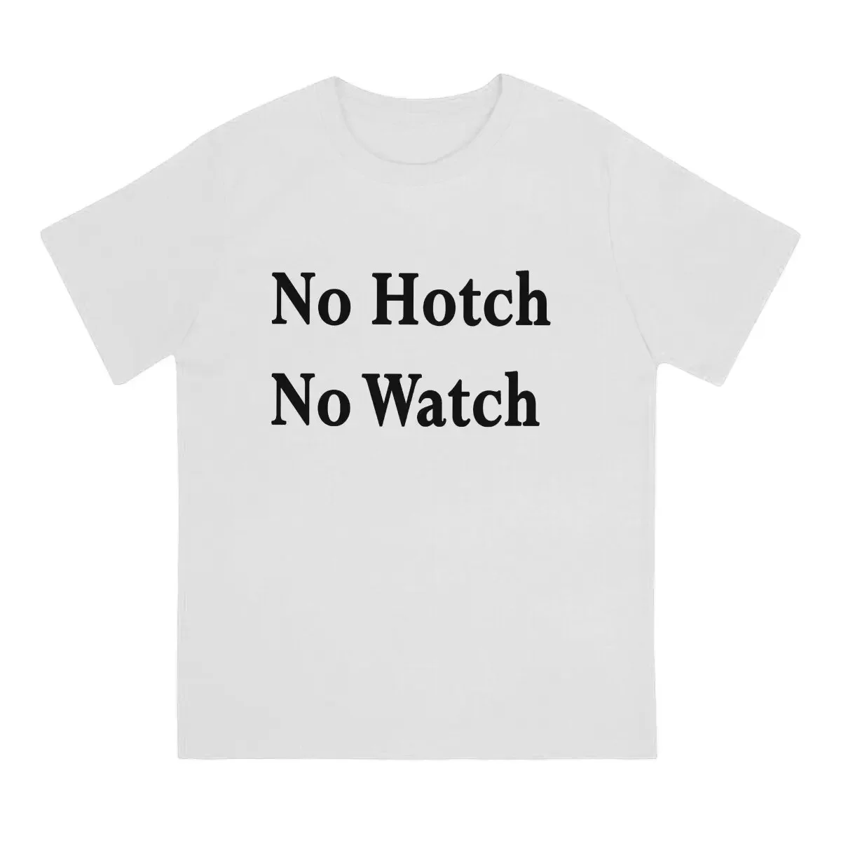 Men's T-Shirts No Hotch No Watch Casual Cotton Tees Short Sleeve Criminal Minds Aaron Hotchner T Shirt Round Collar Tops Summer