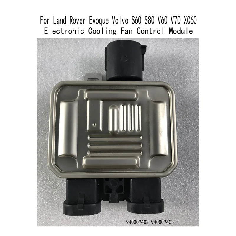 

A09E-Car Cooling Control Module For Land Rover Evoque Volvo S60 S80 V70 XC60 940009402 940009403