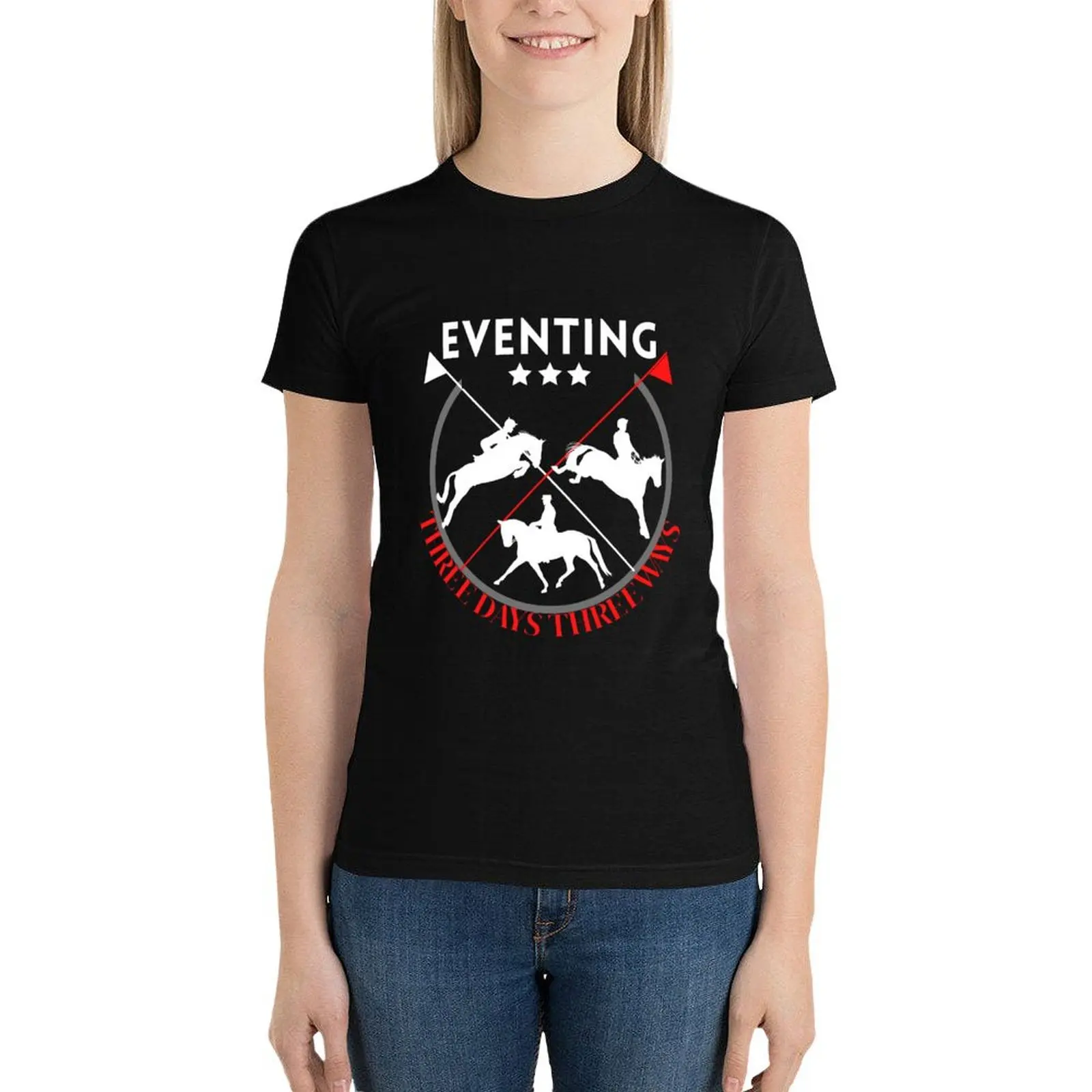 

Eventing: Three Days, Three Ways| Horse Design T-Shirt animal print shirt for girls plus sizes sublime t shirts for Womens