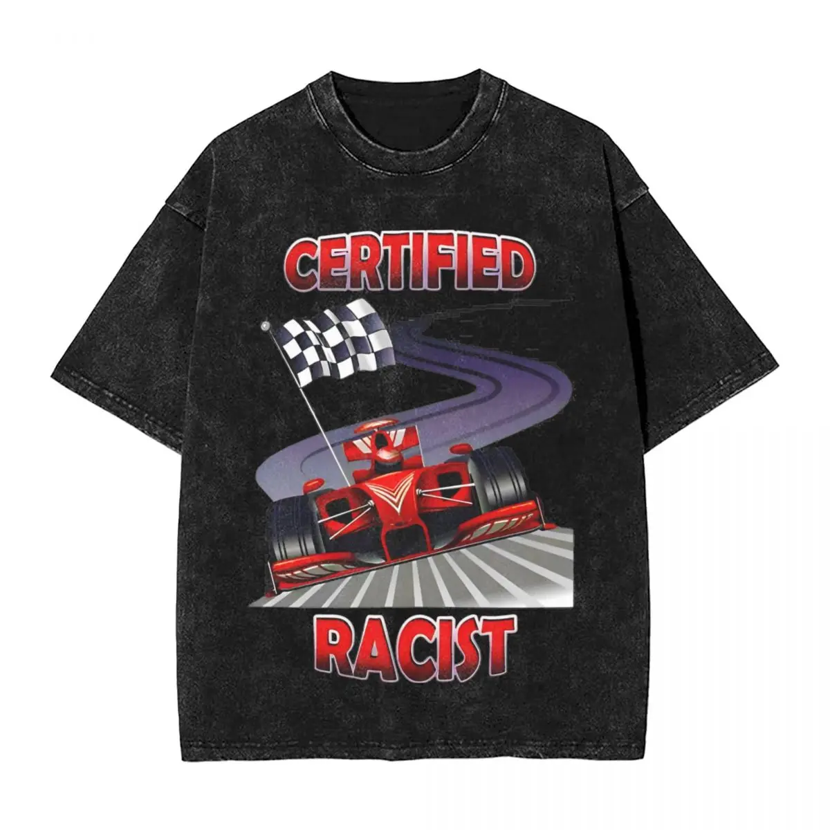 Certified Racist Racing Meme Washed T Shirts Streetwear Hip Hop Retro T-Shirts Tees Tops for Men Women Harajuku Summer