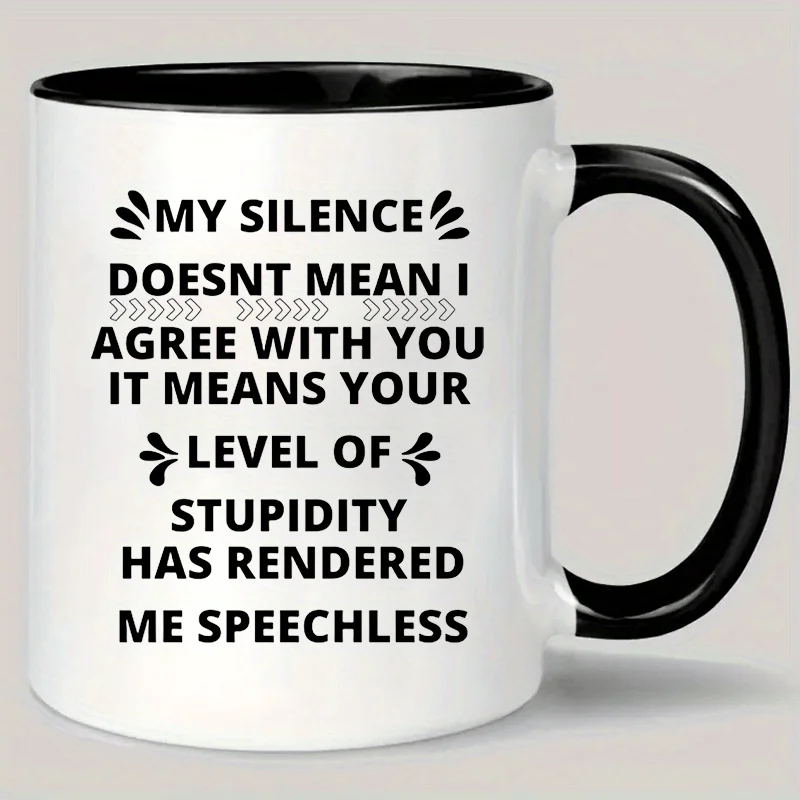 

Insulated Ceramic Coffee Mug with Sarcastic Quote - Reusable White Mug with Black Handle, Hand Wash Only, Humorous Gift for Men