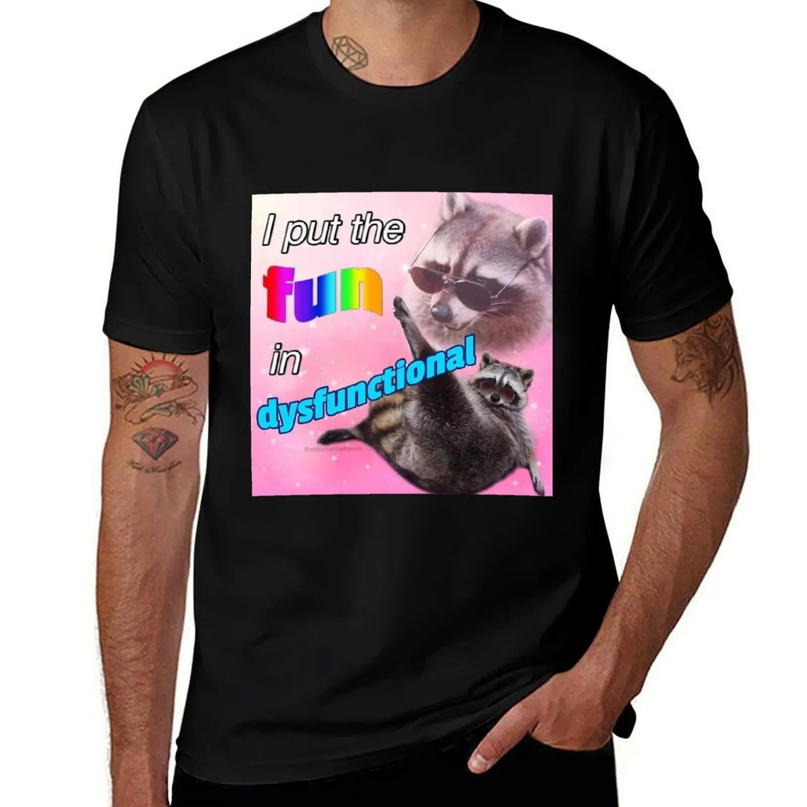 i put the fun in dysfunctional T-Shirt man t shirts high quality luxury brand man t shirt cotton
