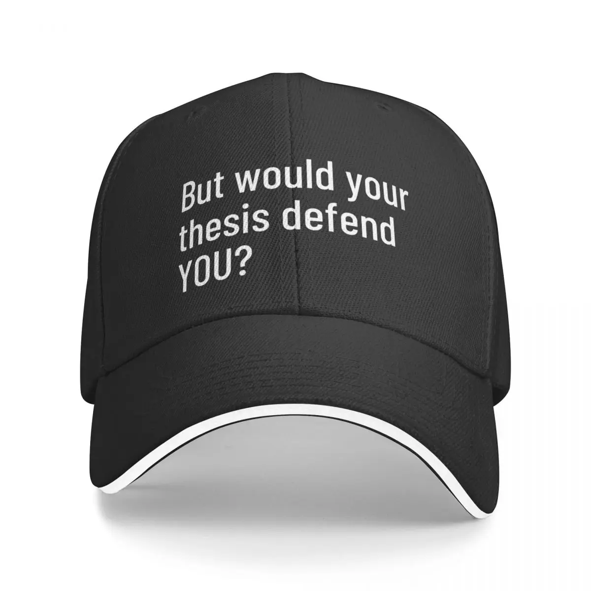 But Would Your Thesis Defend YOU? Baseball Cap hard hat Mountaineering dad hat Caps Male Women's