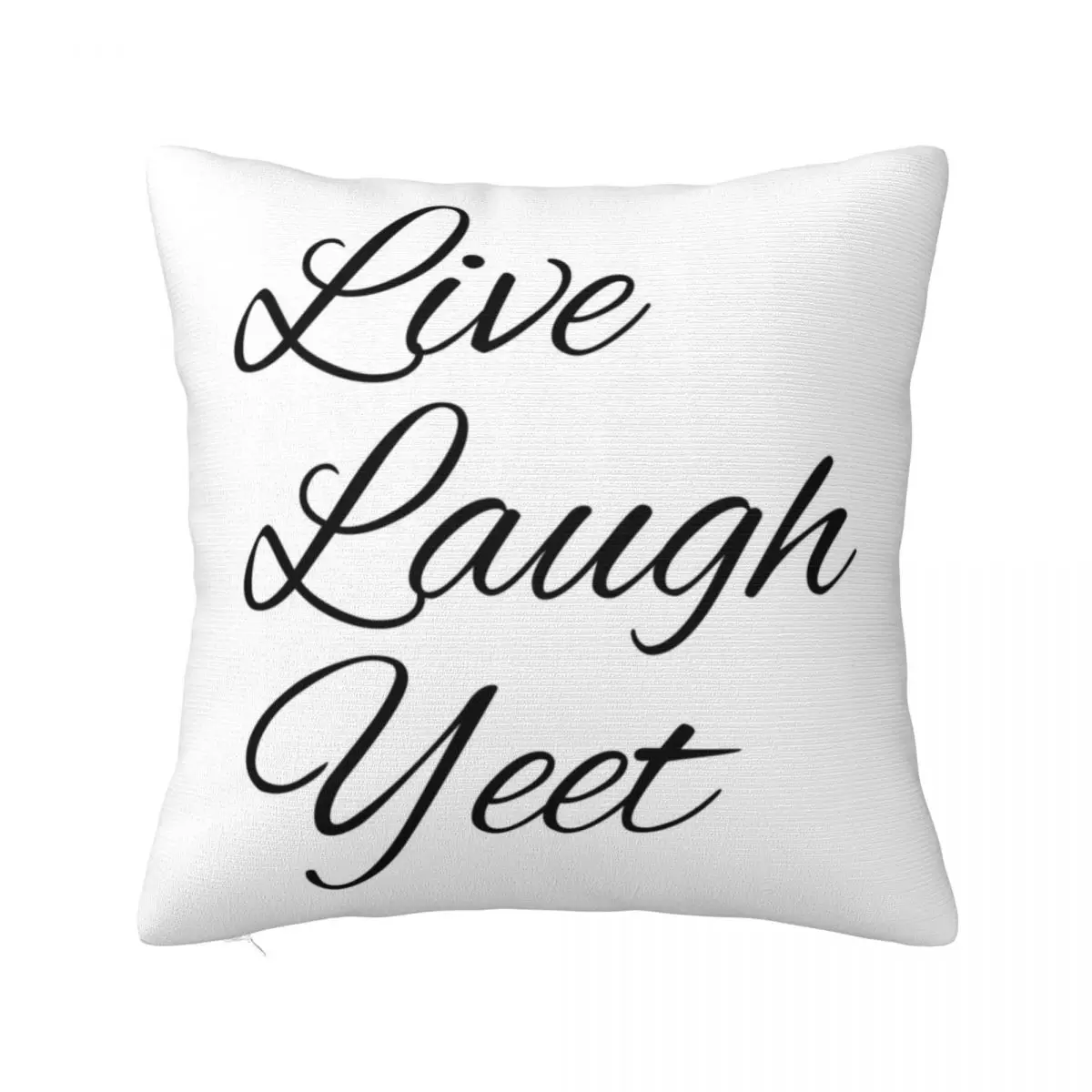 

Live Laugh Yeet Throw Pillow Pillow Cases Luxury Pillow Cover Couch Pillows Decorative pillowcase