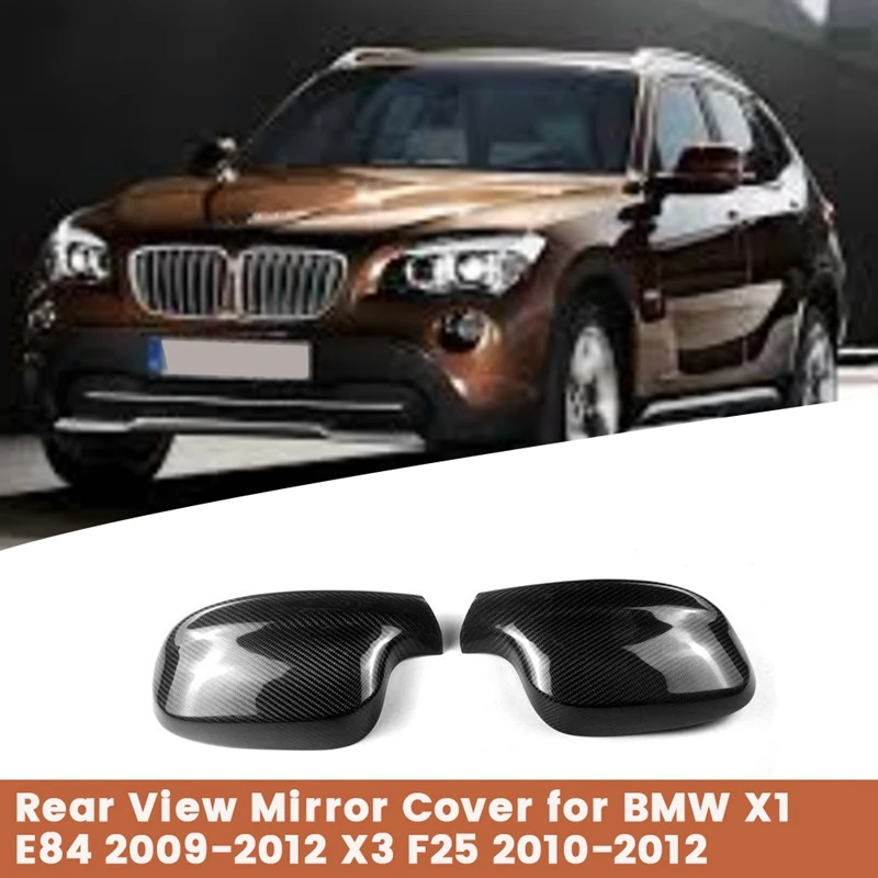 

Car Rear View Mirror Cover Carbon Fiber For BMW X1 E84 2009-2012 X3 F25 2010-2012 Wing Mirror Shell