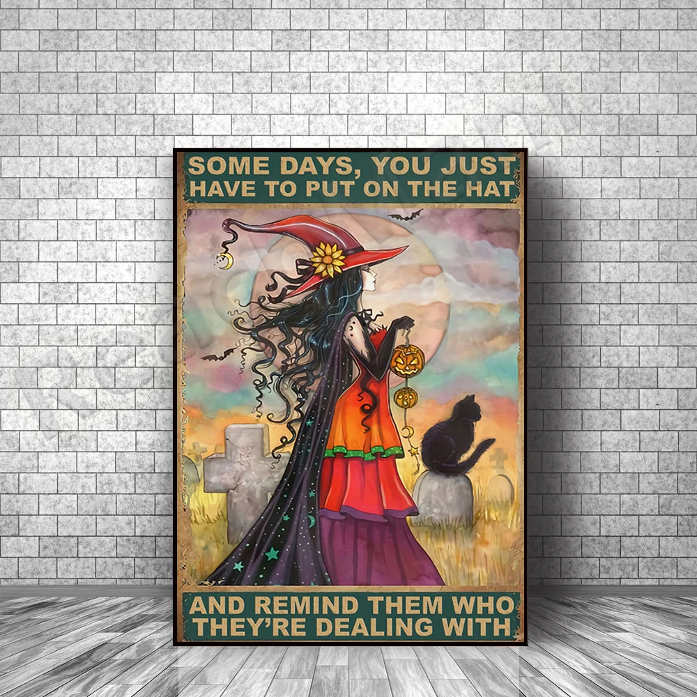 

witch poster some days you just have to wear a hat to remind who they are dealing with, witch hat, black cat retro poster