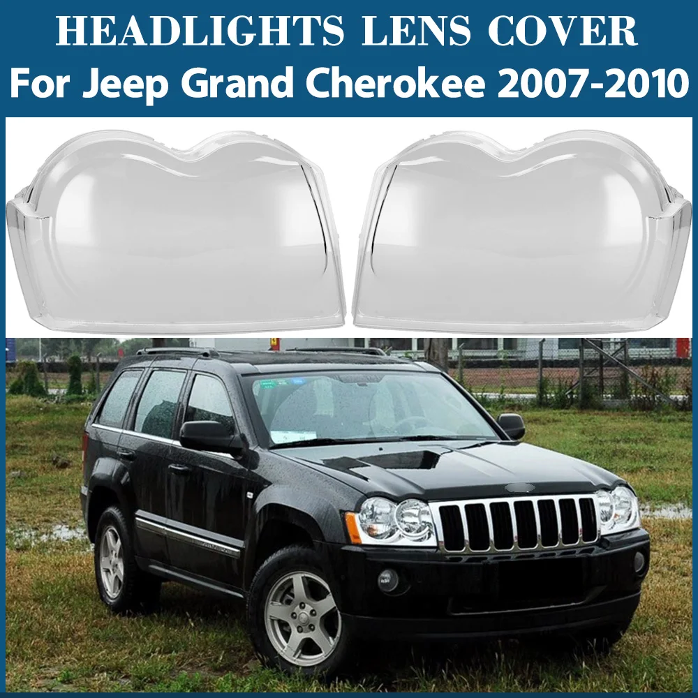 

For Jeep Grand Cherokee 2007 2008 2009 2010 Front Headlamp Cover Transparent Lampshade Plexiglass Replace Original Lens