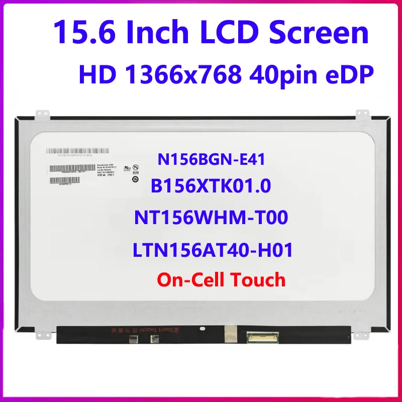 

15.6" Laptop Touch Screen B156XTK01.0 N156BGN-E41 NT156WHM-T00 LTN156AT40-H01 On-Cell Touch LCD Panel HD1366x768 40pin eDP