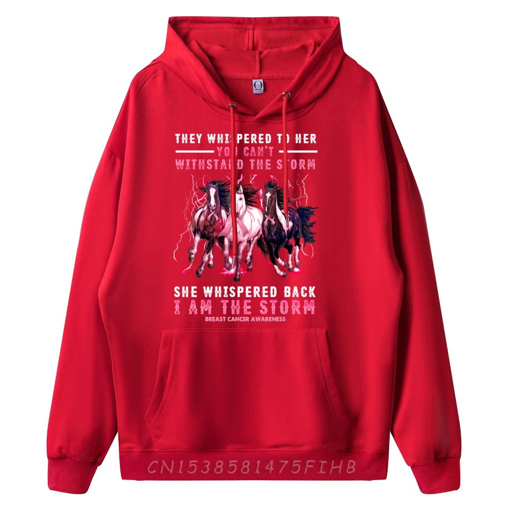 Breast Cancer Horse I Am She Whispered Back I m The Storm Camisetas Luxury Hoodie Man New In Sweatshirts