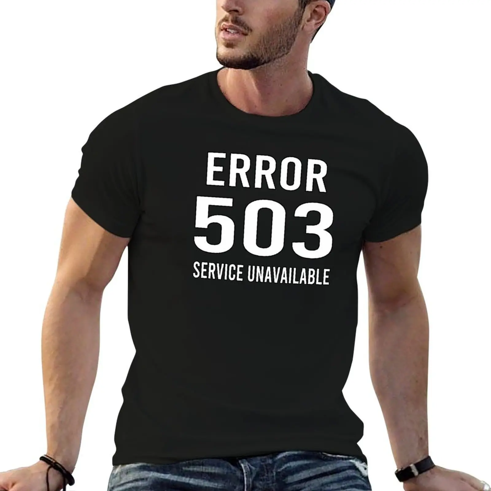 

man Error cotton shirts soft man for shirts 503 graphic tshirt anime t t Service T-Shirt Unavailable